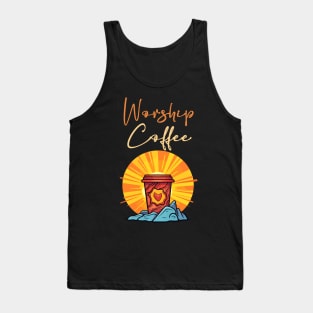 Funny Worship Coffee Gift Funny Coffee Tank Top